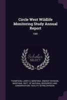 Circle West Wildlife Monitoring Study Annual Report