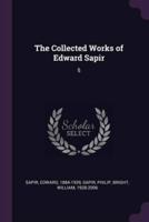 The Collected Works of Edward Sapir