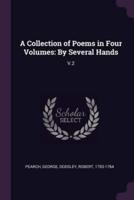 A Collection of Poems in Four Volumes