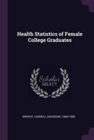 Health Statistics of Female College Graduates
