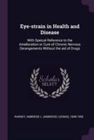 Eye-Strain in Health and Disease