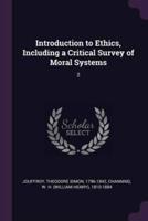 Introduction to Ethics, Including a Critical Survey of Moral Systems