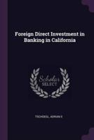 Foreign Direct Investment in Banking in California