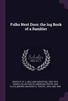 Folks Next Door; the Log Book of a Rambler