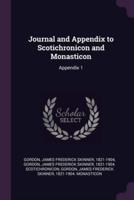 Journal and Appendix to Scotichronicon and Monasticon