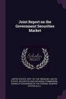 Joint Report on the Government Securities Market