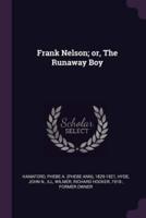 Frank Nelson; or, The Runaway Boy
