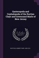 Gasteropoda and Cephalopoda of the Raritan Clays and Greensand Marls of New Jersey