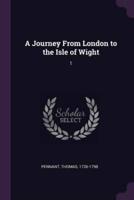 A Journey From London to the Isle of Wight