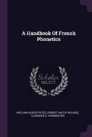 A Handbook Of French Phonetics