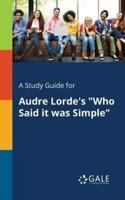 A Study Guide for Audre Lorde's "Who Said It Was Simple"