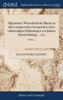 Allgemeines Wörterbuch der Marine in allen europæischen Seesprachen nebst vollstændigen Erklærungen von Johann Hinrich Röding ... of 4; Volume 4