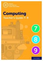 Oxford International Lower Secondary Computing. Levels 7-9 Teacher Guide
