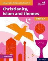 Christianity, Islam and Themes. Route A