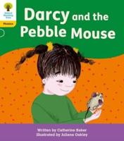 Darcy and the Pebble Mouse