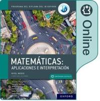 Matemáticas IB: Aplicaciones E Interpretación, Nivel Medio, Libro Digital Ampliado