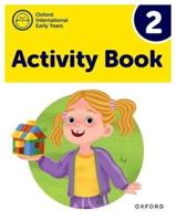 Oxford International Early Years. Activity Book 2