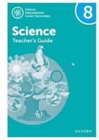 Oxford International Lower Secondary Science. 8 Teacher's Guide