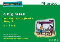 Read Write Inc Phonics: Green Set 1 More Storybook 5 A Big Mess
