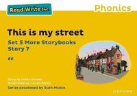 Read Write Inc Phonics: Yellow Set 5 More Storybook 7 This Is My Street