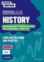GCSE Edexcel History. Superpower Relations and the Cold War, 1941-91