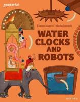 Water Clocks and Robots
