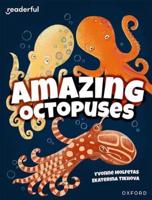 Amazing Octopuses