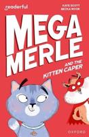 Mega Merle and the Kitten Caper