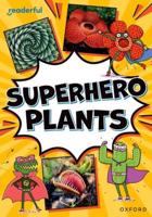 Readerful Rise: Oxford Reading Level 9: Superhero Plants