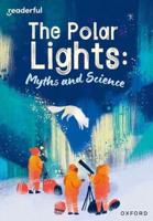 Readerful Rise: Oxford Reading Level 10: The Polar Lights: Myths and Science
