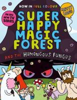 Super Happy Magic Forest: The Humongous Fungus