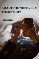 Smartphone Screen Time Study
