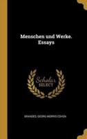 Menschen Und Werke. Essays