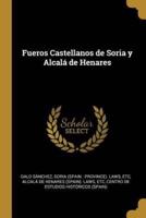 Fueros Castellanos De Soria Y Alcalá De Henares