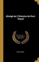 Abrégé De L'Histoire De Port-Royal