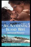 An Accidental Island Wife: Part 2
