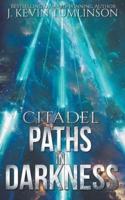 Citadel: Paths in Darkness