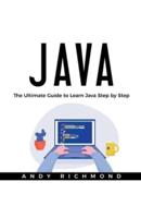 Java: The Ultimate Beginners Guide  to Learn Java Step by Step