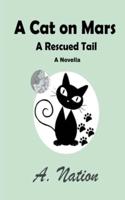 A Cat On Mars - A Rescued Tail -  A Novella