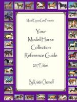 Your Model Horse Collection Reference Guide 2017