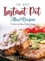 The Best Instant Pot Meat Recipes: The Best and Easy-Poultry Recipes