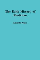 The Early History of Medicine