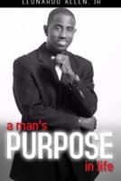 A Man's Purpose In Life