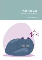 That Fat Cat: Poems for Youngsters