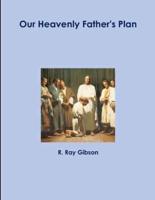 Our Heavenly Father's Plan