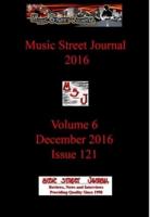 Music Street Journal 2016: Volume 6 - December 2016 - Issue 121 Hardcover Edition