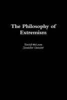 The Philosophy of Extremism