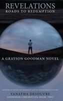Revelations : Roads to Redemption : A Grayson Goodman Novel