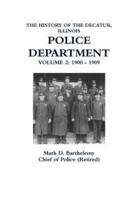 THE HISTORY OF THE DECATUR, ILLINOIS POLICE DEPARTMENT: VOLUME 2