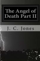 The Angel of Death Part II